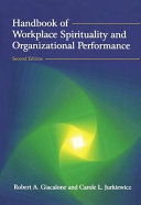 Handbook of workplace spirituality and organizational performance /