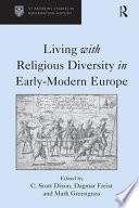 Living with religious diversity in early-modern Europe /