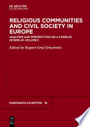 Religious Communities and Civil Society in Europe : Analyses and Perspectives on a Complex Interplay.