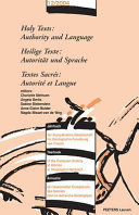 Holy texts : authority and language = Heilige Texte = textes sacrés : Autorität und Sprache /