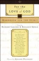 For the love of God : handbook for the spirit /