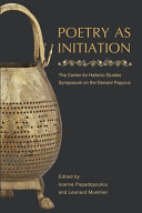 Poetry as initiation : the Center for Hellenic Studies symposium on the Derveni papyrus /
