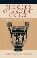 The gods of ancient Greece : identities and transformations /
