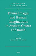 Divine images and human imaginations in Ancient Greece and Rome /
