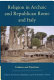 Religion in archaic and republican Rome and Italy : evidence and experience /