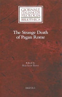 The strange death of pagan Rome : reflections on a historiographical controversy /