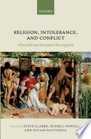 Religion, intolerance, and conflict : a scientific and conceptual investigation /