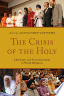 The crisis of the holy : challenges and transformations in world religions /