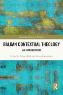 Balkan contextual theology : an introduction /