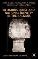 Religious quest and national identity in the Balkans /