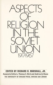 Aspects of religion in the Soviet Union, 1917-1967 /
