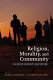 Religion, morality, and community in post-Soviet societies /