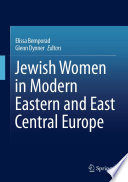 Jewish Women in Modern Eastern and East Central Europe /