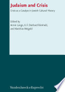 Judaism and crisis crisis as a catalyst in Jewish cultural history /