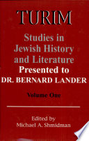 Turim : studies in Jewish history and literature : presented to Dr. Bernard Lander /