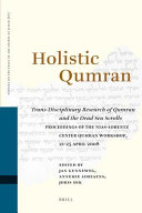 Holistic Qumran : trans-disciplinary research of Qumran and the Dead Sea Scrolls /
