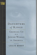 Daughters of kings : growing up as a Jewish woman in America /