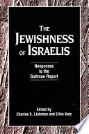 The Jewishness of Israelis : responses to the Guttman report /