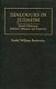Dialogues in Judaism : Jewish dilemmas defined, debated, and explored /