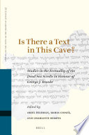 Is there a text in this cave? : studies in the textuality of the Dead Sea scrolls in honour of George J. Brooke /