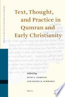 Text, thought, and practice in Qumran and early Christianity : proceedings of the ninth International Symposium of the Orion Center for the Study of the Dead Sea Scrolls and Associated Literature, jointly sponsored by the Hebrew University Center for the Study of Christianity, 11-13 January, 2004 /