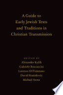 A guide to early Jewish texts and traditions in Christian transmission /