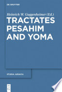 Tractates Pesahim and Yoma /