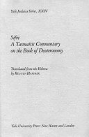 Sifre : a Tannaitic commentary on the book of Deuteronomy /