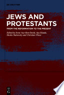 Jews and Protestants : from the Reformation to the present /