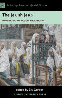 The Jewish Jesus : revelation, reflection, reclamation /
