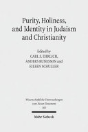 Purity, holiness, and identity in Judaism and Christianity : essays in memory of Susan Haber /
