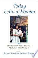 Today I am a woman : stories of bat mitzvah around the world /