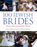 100 Jewish brides : stories from around the world /