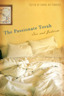The passionate Torah : sex and Judaism /