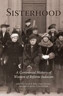 Sisterhood : a centennial history of women of Reform Judaism /