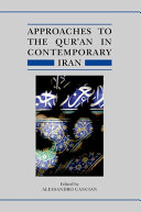 Approaches to the Qur'an in contemporary Iran /