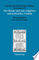 Der Koran und sein religiöses und kulturelles Umfeld /