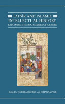 Tafsīr and Islamic intellectual history : exploring the boundaries of a genre /