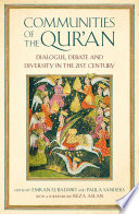 Communities of the Qur'an : dialogue, debate and diversity in the 21st century /
