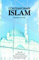 Contemporary Islam : dynamic, not static /