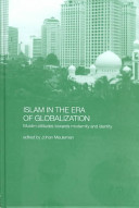 Islam in the era of globalization : Muslim attitudes towards modernity and identity /