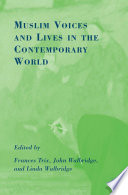 Muslim Voices and Lives in the Contemporary World /