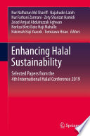 Enhancing Halal Sustainability : Selected Papers from the 4th International Halal Conference 2019 /