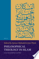 Philosophical theology in Islam : later Ashʻarism east and west /