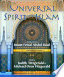 The universal spirit of Islam : from the Koran and Hadith /
