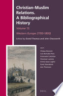Christian Muslim relations : a bibliographical history.
