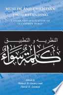 Muslim and Christian Understanding : Theory and Application of "A Common Word" /