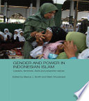 Gender and power in Indonesian Islam : leaders, feminists, Sufis and pesantren selves /
