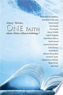 Many voices, one faith : Islamic Writers Alliance anthology I : poetry, short fiction, essays and works for children /