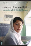 Islam and human rights : advancing a U.S.-Muslim dialogue /